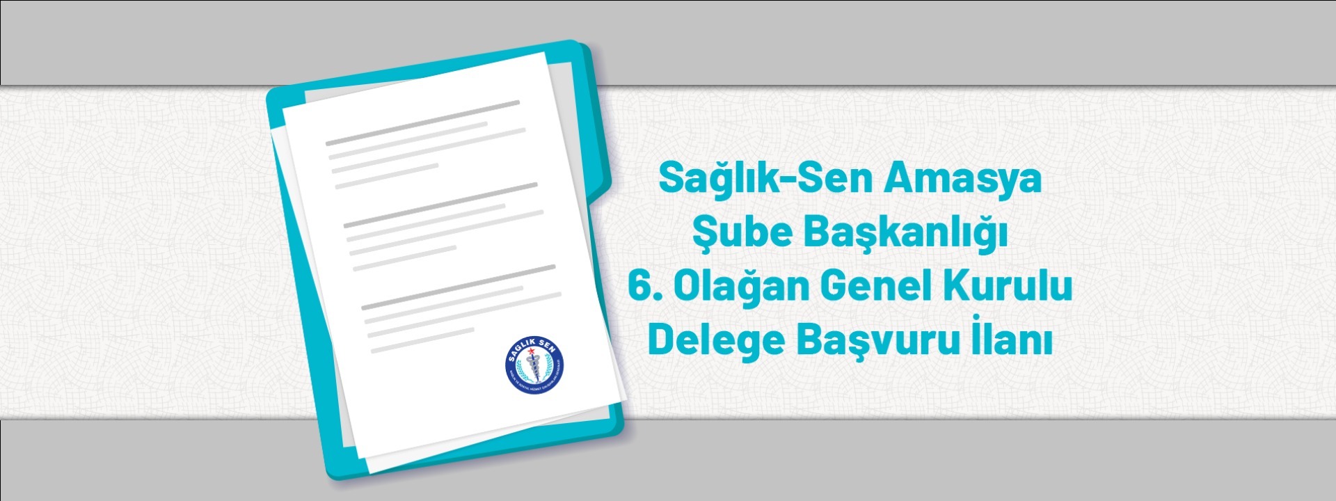 Sağlık-Sen Amasya Şube Başkanlığı 6. Olağan Genel Kurulu Delege Başvuru İlanı